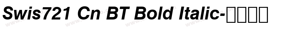 Swis721 Cn BT Bold Italic字体转换